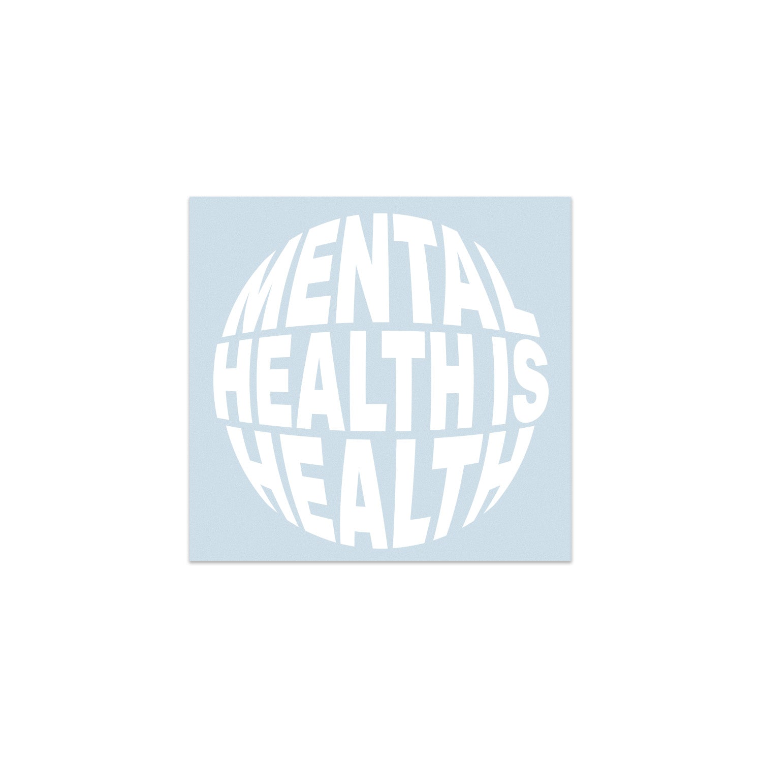 Die Cut Sticker - White Mental Health is Health